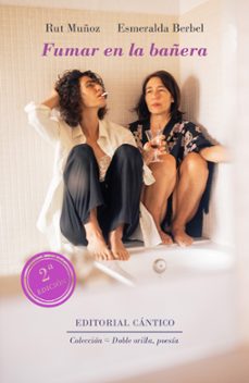 fumar en la bañera-ruth muñoz-esmeralda berbel-9788419387424