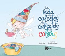 la fada de les calcetes i els calçotets de colors-judith mas-9788419476524