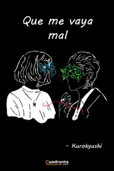 que me vaya mal-kuro kyushi-9788419556424