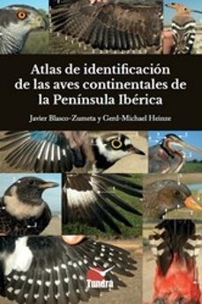 atlas de identificacion de las aves continentales de la peninsula iberica-javier blasco zumeta-9788419624024