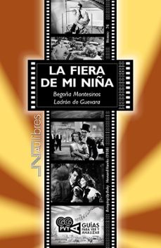 la fiera de mi niña (bringing up baby)-guevara begoña montesinos ladron-9788419755124