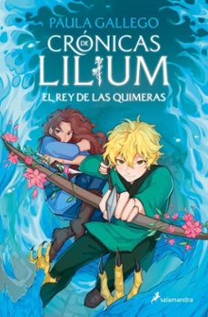 el rey de las quimeras (cronicas de lilium 2) (ebook)-paula gallego-9788419868824
