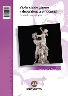 violencia de genero y dependencia emocional / gender-based violence and emotional dependency-9788419947024