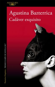 cadaver exquisito (mapa de las lenguas) (ebook)-agustina bazterrica-9788420477886