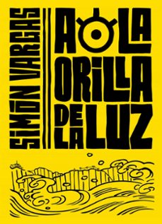 a la orilla de la luz-simon vargas-9788420453224