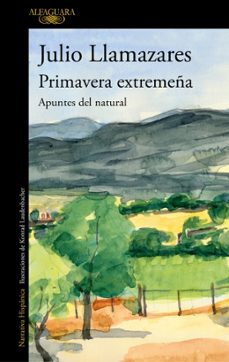 primavera extremeña-julio llamazares-9788420456324
