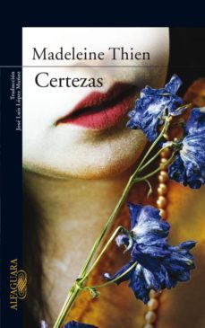 certezas-madeleine thien-9788420471624