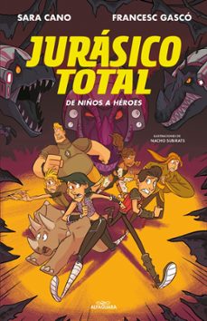 de niños a heroes (serie jurasico total 3)-francesc gasco-sara cano-9788420487724