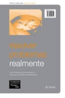 resolver problemas realmente: como desbloquear el pensamiento y h acer que los obstaculos desaparezcan-j.k. smart-9788420546124