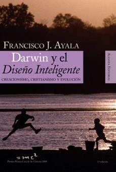 darwin y el diseño inteligente: creacionismo, cristianismo y evolucion-francisco ayala-9788420648224