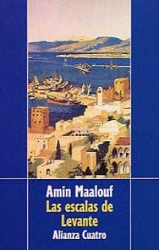 LAS ESCALAS DE LEVANTE | AMIN MAALOUF | Segunda mano | ALIANZA EDITORIAL |  Casa del Libro