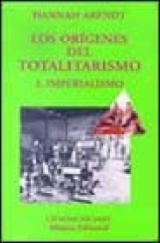los origenes del totalitarismo ii: imperialismo-9788420679624