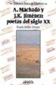 antonio machado y juan ramon jimenez: poetas del siglo xx-9788420740324