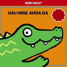 nor naiz? hau nire ahoa da-9788421689424
