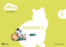 descoberta 2. mascotes. 3 anys. a volar! 3º educacion infantil cataluña/baleares-9788421853924