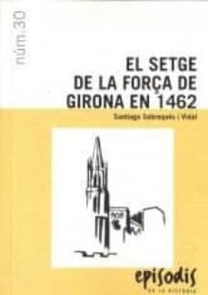 el setge de la força de girona en 1462-santiago sobreques vidal-9788423207824