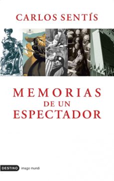 memorias de un espectador-carlos sentis-xavier ayen-9788423339624