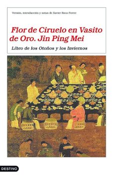 flor de ciruelo en vasito de oro. jin ping mei: libro de las prim averas y los veranos-9788423343324