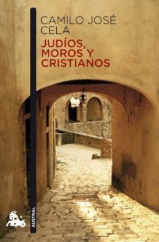 judios, moros y cristianos: notas de un vagabundaje por avila, segovia y sus tierras-camilo jose cela-9788423344024