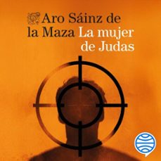 la mujer de judas (audiolibro)-aro sainz de la maza-9788423367924
