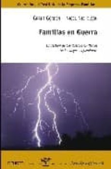 familias en guerra: la gestion de los clasicos conflictos de los negocios familiares-nigel nicholson-grant e. gordon-9788423426324