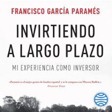 invirtiendo a largo plazo (audiolibro)-francisco garcia parames-9788423428724