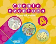cuentoaventura 4 años. segundo trimestre (educacion infantil)-carmen calvo rojo-9788424188924