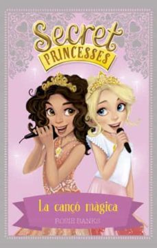 secret princesses 4. la canço magica-9788424659424