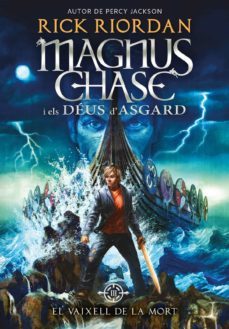 magnus chase i els deus d asgard 3: el vaixell de la mort-rick riordan-9788424662424