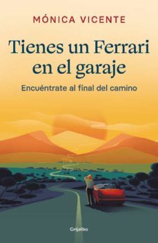 tienes un ferrari en el garaje (ebook)-monica vicente-9788425360824