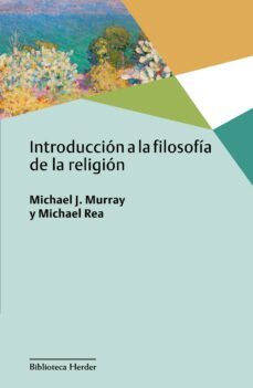 introduccion a la filosofia de la religion (ebook)-michael j. murray-michael rea-9788425439124