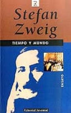 tiempo y mundo: impresiones y ensayos (1904-1940) (3ª ed.)-stefan zweig-9788426130624