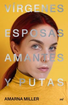 vírgenes, esposas, amantes y putas (ebook)-amarna miller-9788427048324