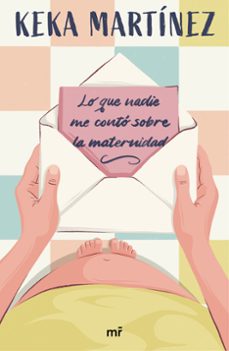 lo que nadie me conto sobre la maternidad-keka martinez-9788427053724