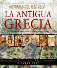 la antigua grecia: una apasionante historia ilustrada sobre los j uegos olimpicos (historias del mas alla)-stewart ross-9788427227224