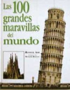las 100 grandes maravillas del mundo-russell ash-9788427258624