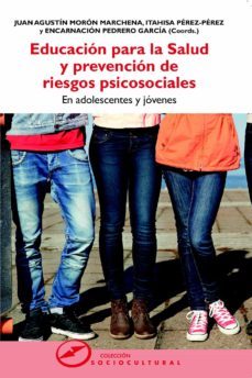 educacion para la salud y prevencion de riesgos psicosociales (ebook)-juan agustin (coord.) moron marchena-itahisa (coord.) perez perez-encarnacion (coord.) pedrero garcia-9788427722224