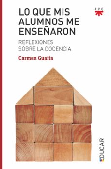 lo que mis alumnos me enseñaron: reflexiones sobre la docencia-9788428832724
