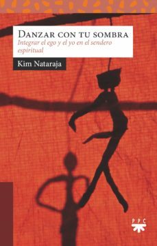 danzar con tu sombra-kim nataraja-9788428837224