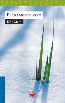 plenamente vivo-john main-9788428843324