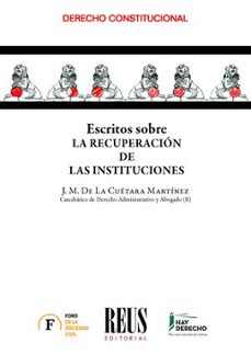 escritos sobre recuperacion de las instituciones-juan miguel de la cuetara martinez-9788429027624