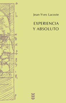 experiencia y absoluto: cuestiones disputadas sobre la humanidad del hombre-9788430117024