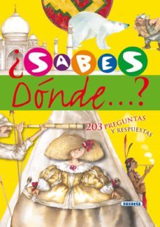 ¿sabes donde esta?: mas de 200 preguntas y respuestas-ana serna-9788430589524
