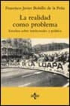 la realidad como problema: estudios sobre intelectuales y politic a-francisco j. bobillo de la peña-9788430934324