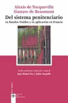 del sistema penitenciario en estados unidos y su aplicacion en fr ancia-alexis de tocqueville-9788430943524