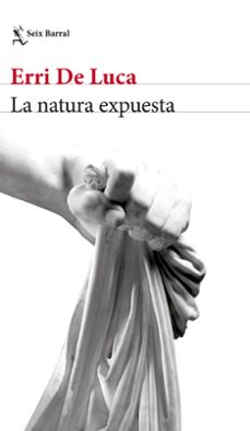 la natura expuesta-erri de luca-9788432233524
