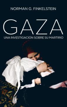 gaza: una investigacion sobre su martirio-9788432319624