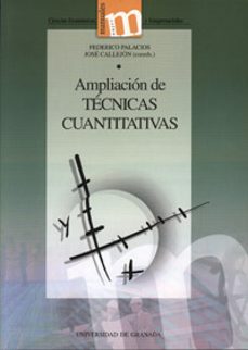 ampliacion de tecnicas cuantitativas-federico palacios gonzalez-jose callejon cespedes-9788433828224