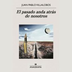 el pasado anda atras de nosotros (audiolibro)-juan pablo villalobos-9788433924124