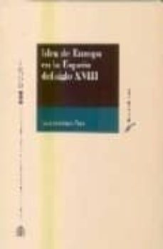 idea de europa en la españa del siglo xviii-9788434012424